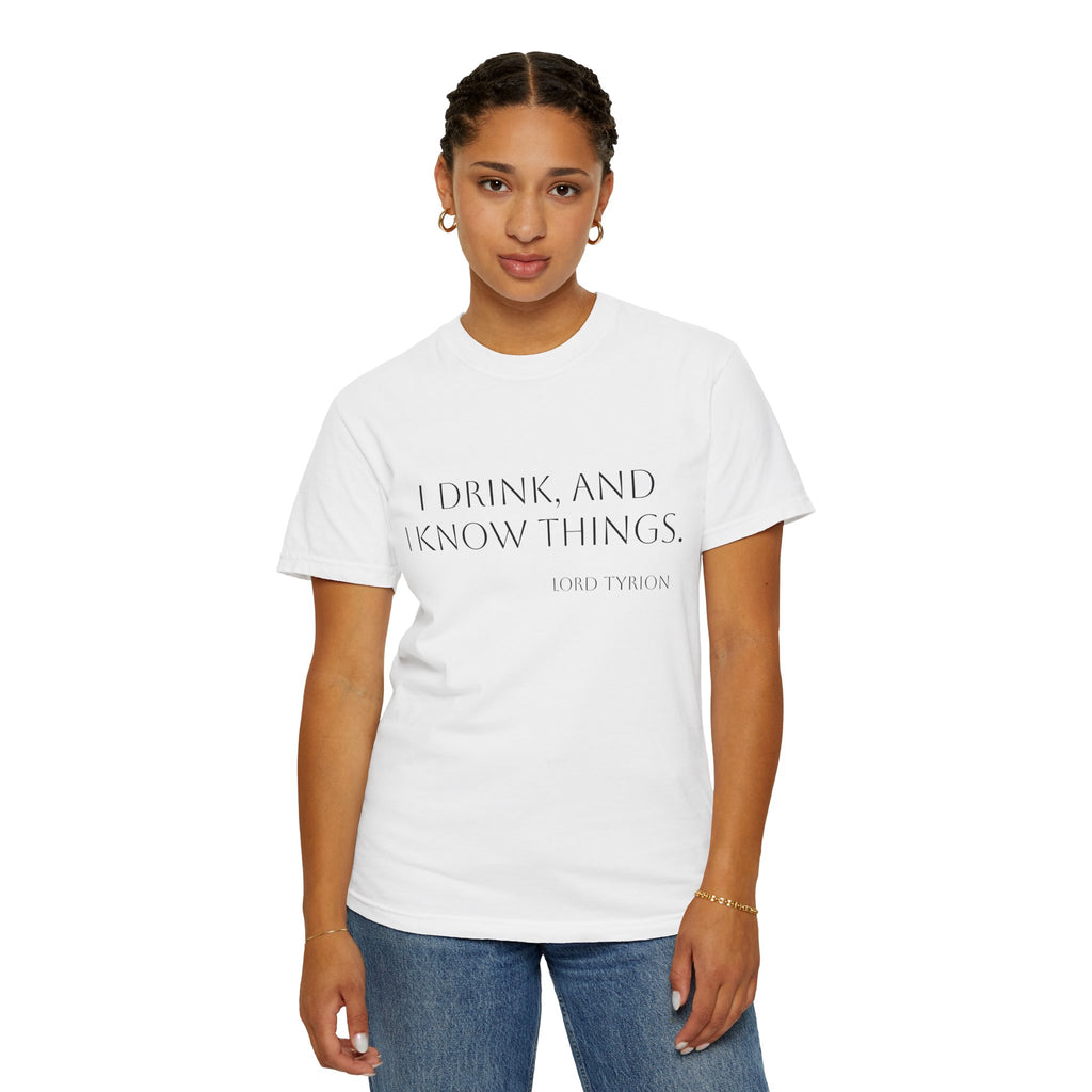 I drink and I know things.