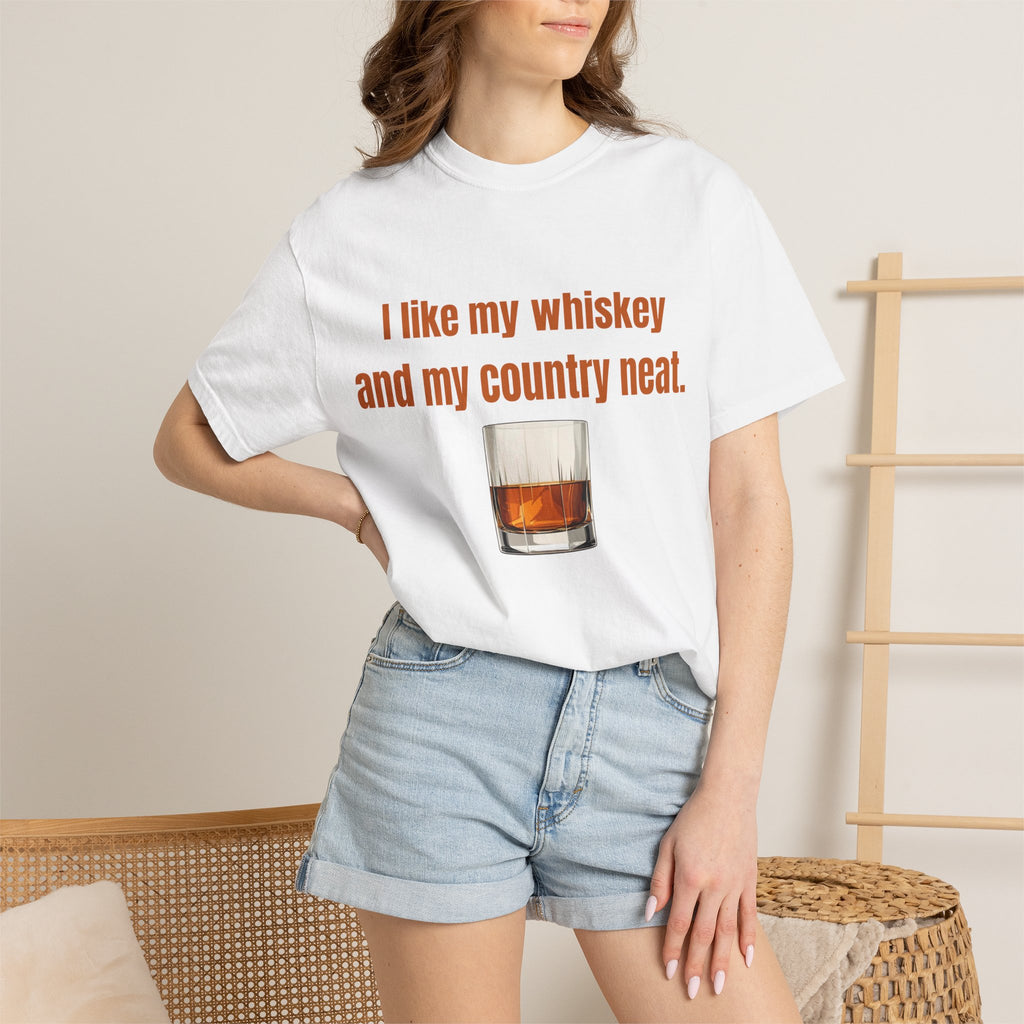 Whiskey & Country Neat T-Shirt — 'I like my whiskey and my country neat' Graphic Tee