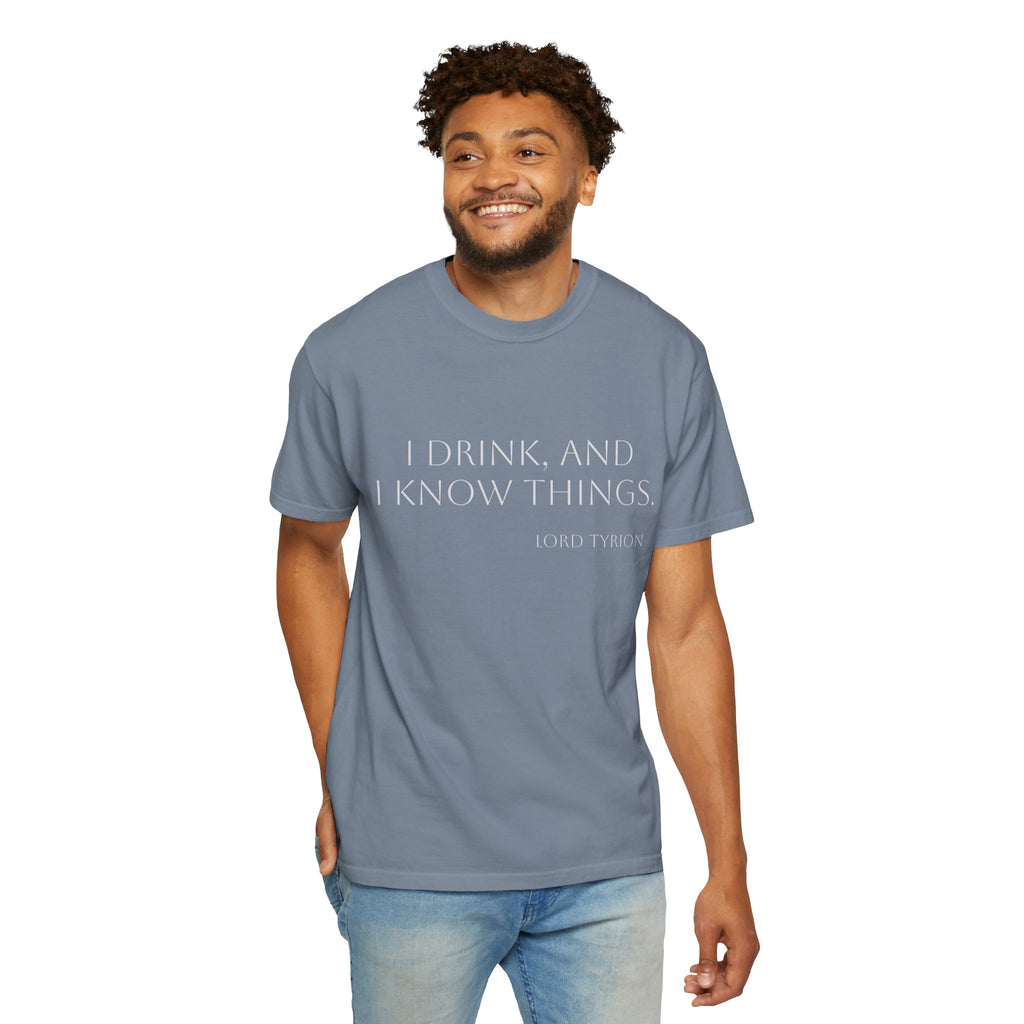 I drink and I know things.