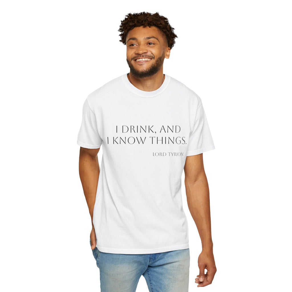 I drink and I know things.