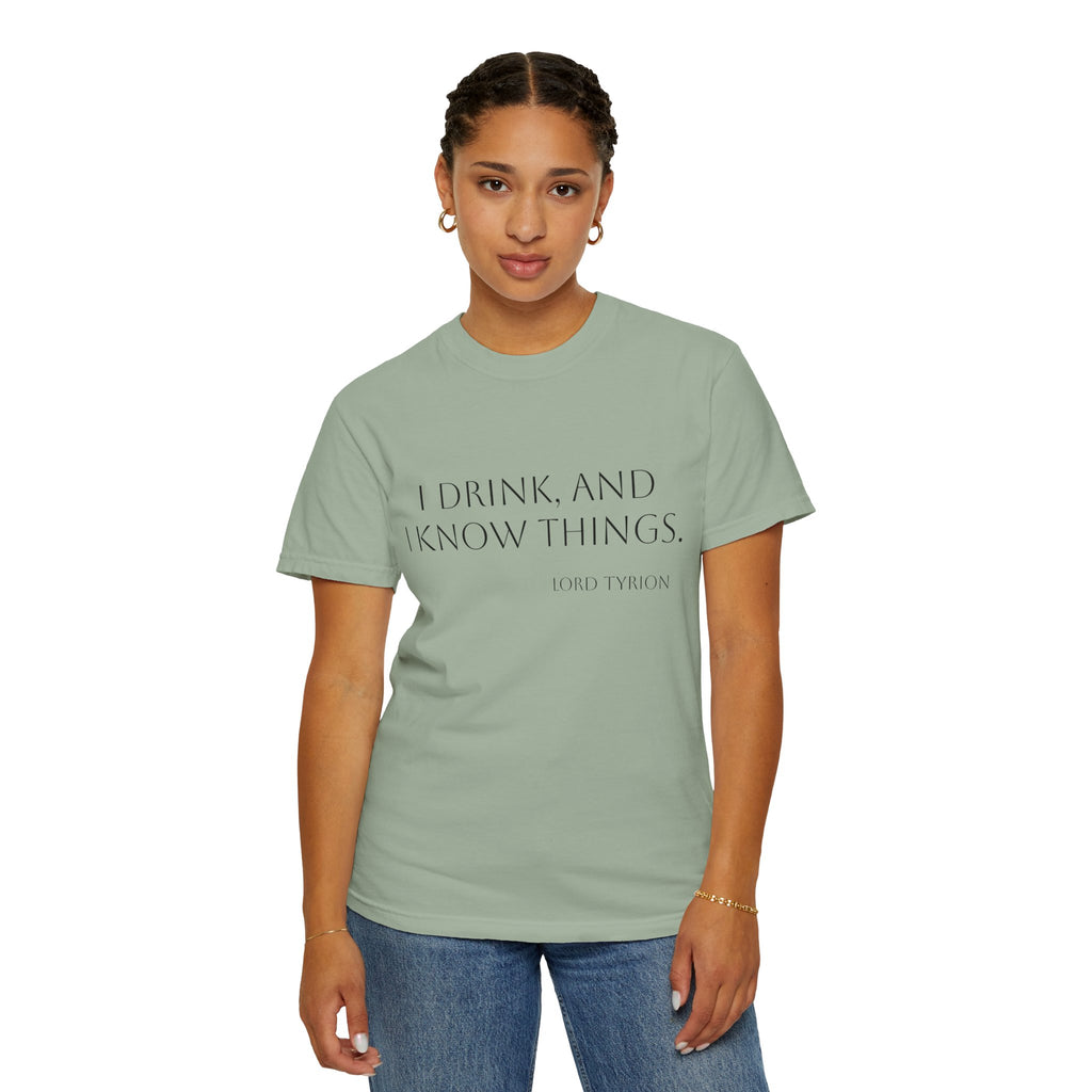 I drink and I know things.