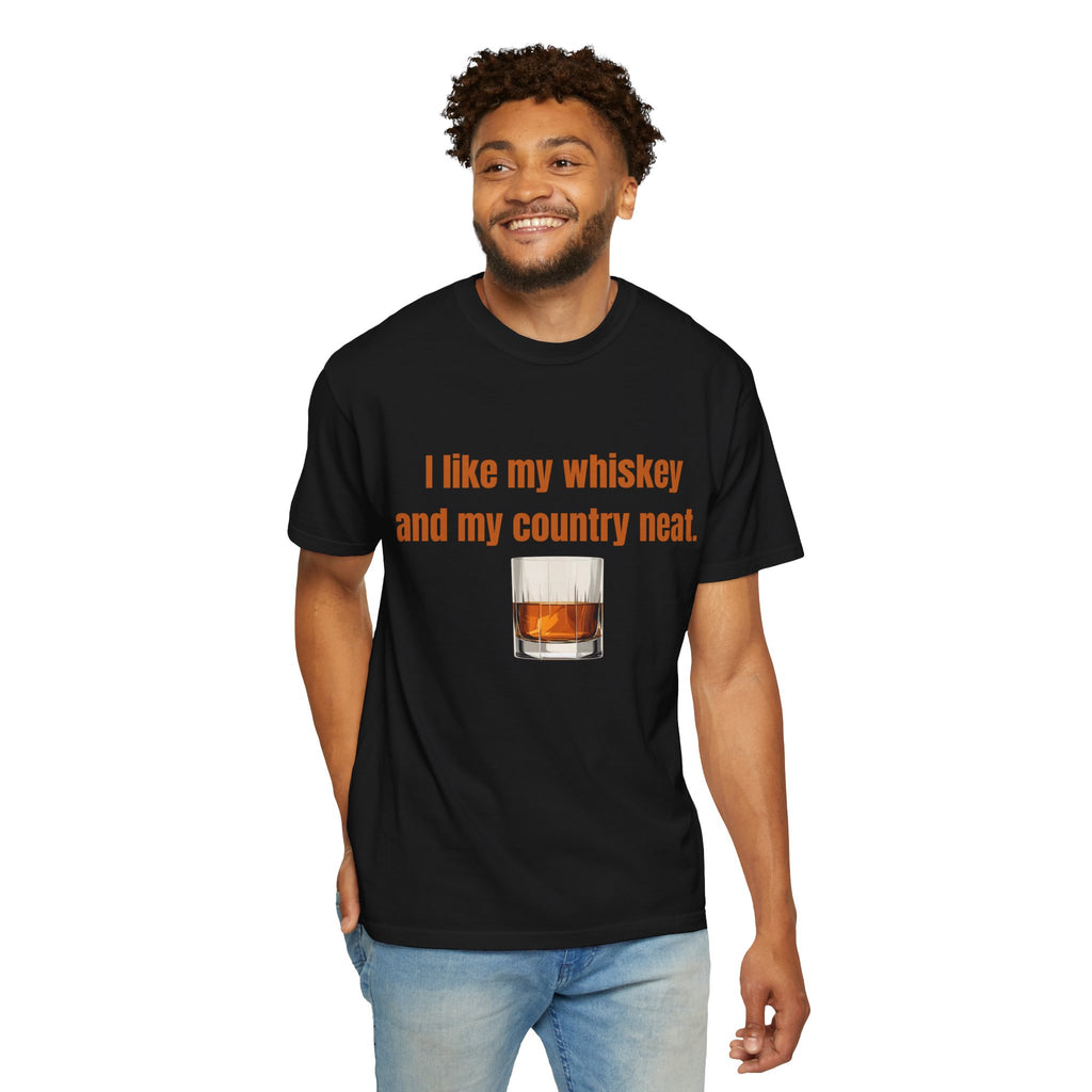 Whiskey & Country Neat T-Shirt — 'I like my whiskey and my country neat' Graphic Tee
