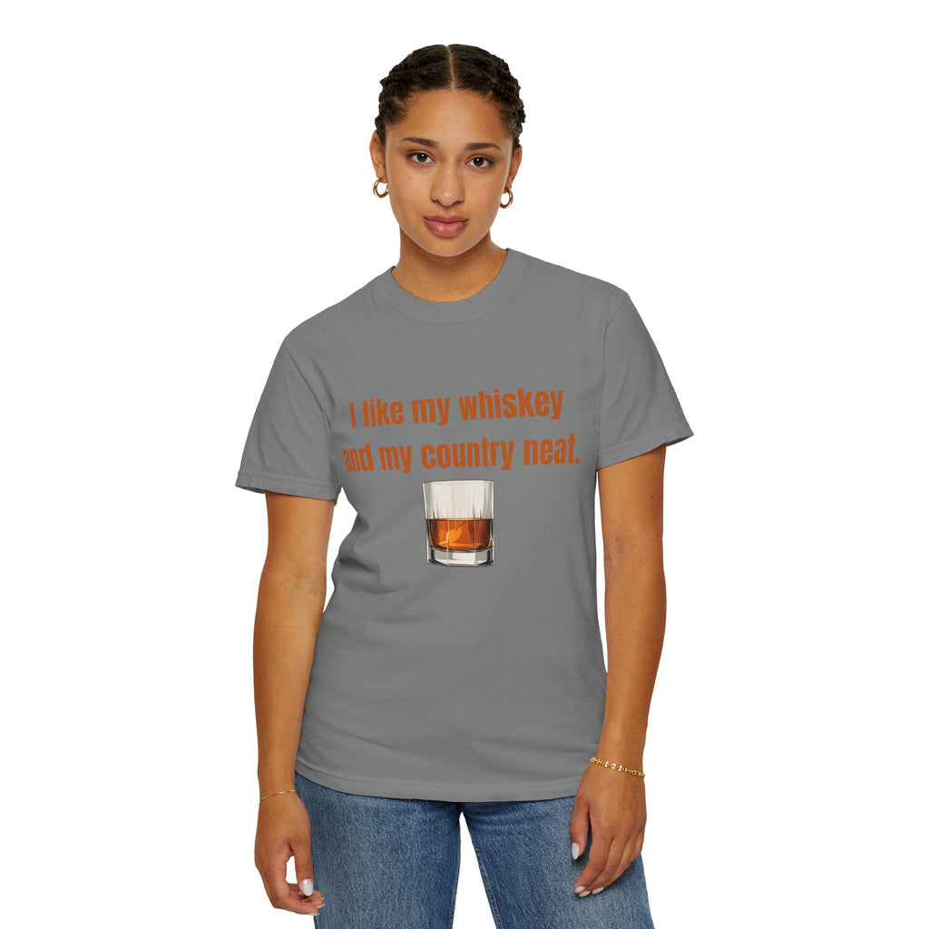Whiskey & Country Neat T-Shirt — 'I like my whiskey and my country neat' Graphic Tee