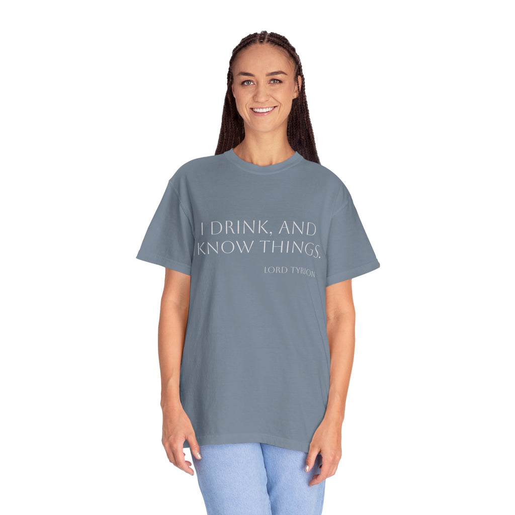 I drink and I know things.