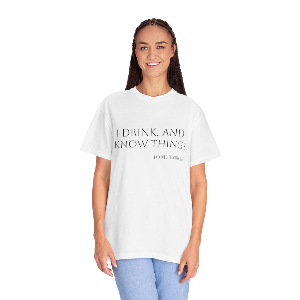 I drink and I know things.