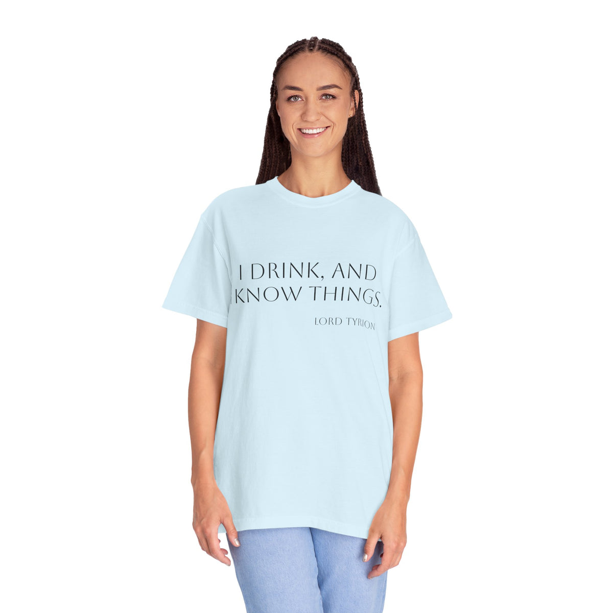 I drink and I know things.