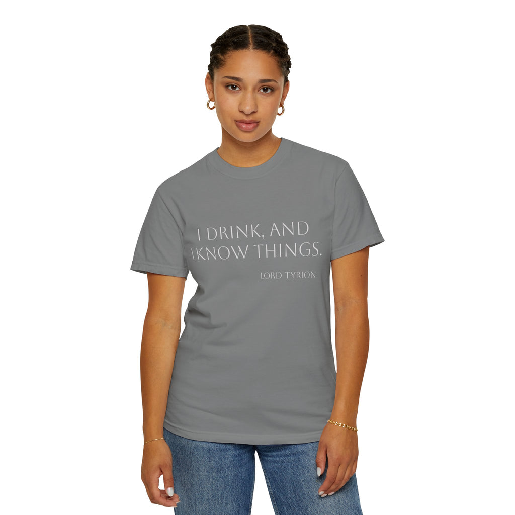 I drink and I know things.