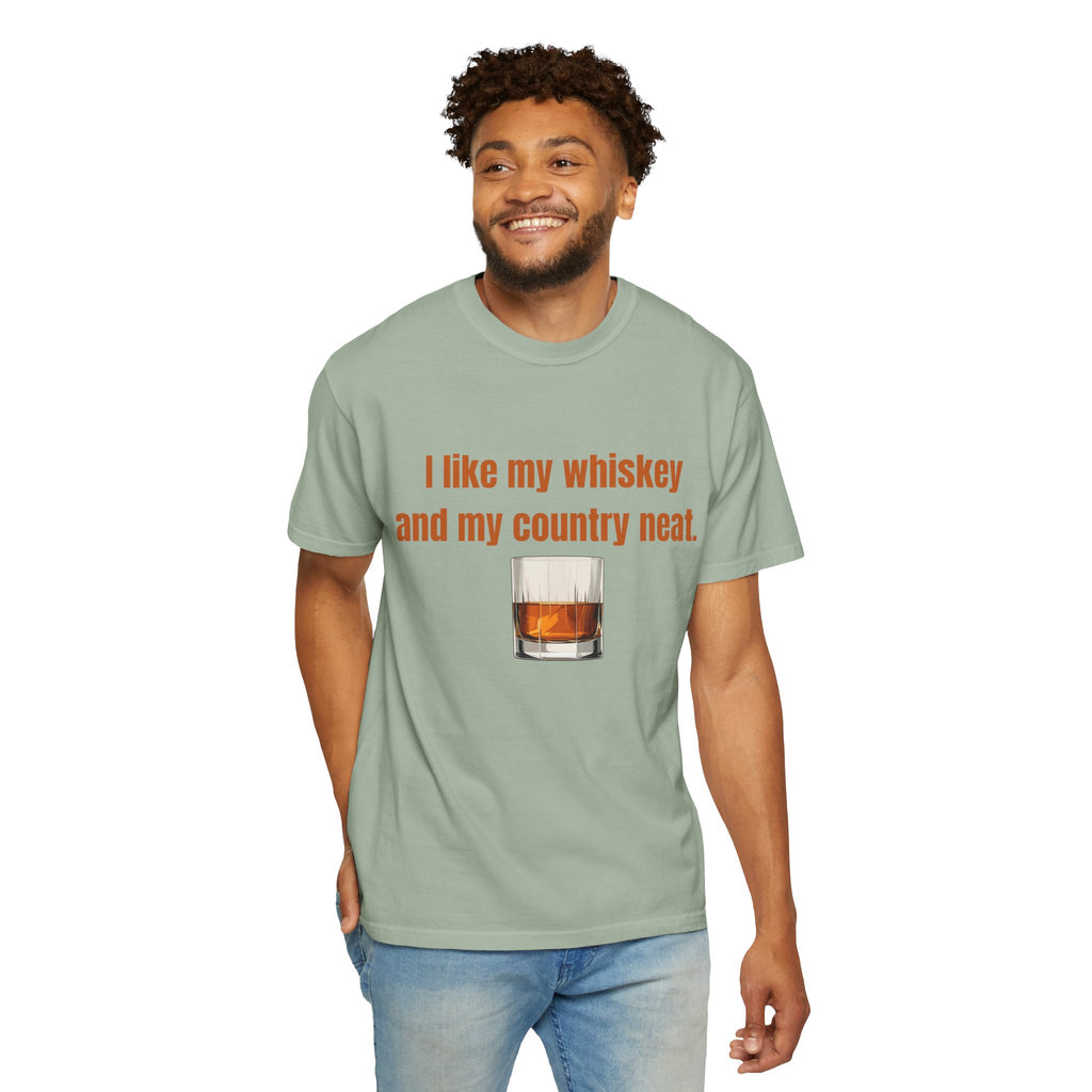 Whiskey & Country Neat T-Shirt — 'I like my whiskey and my country neat' Graphic Tee