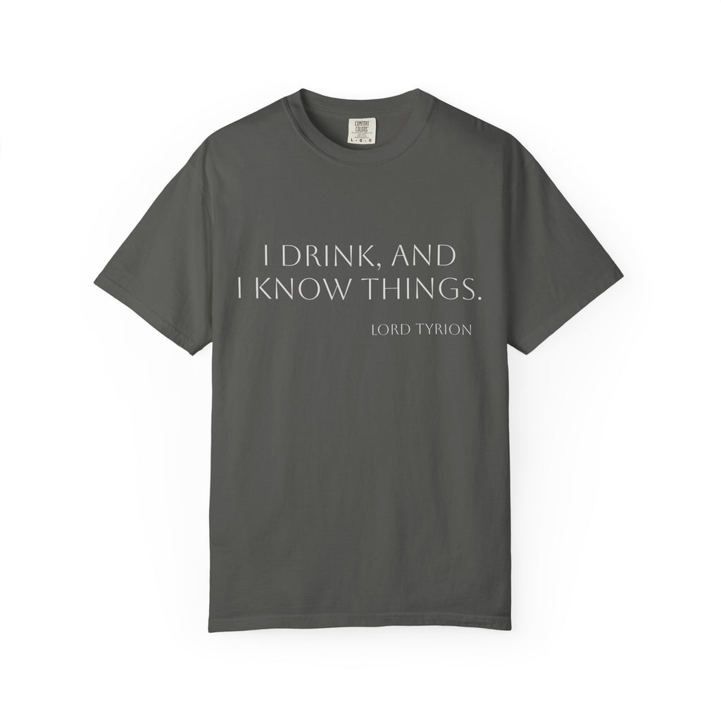I drink and I know things.