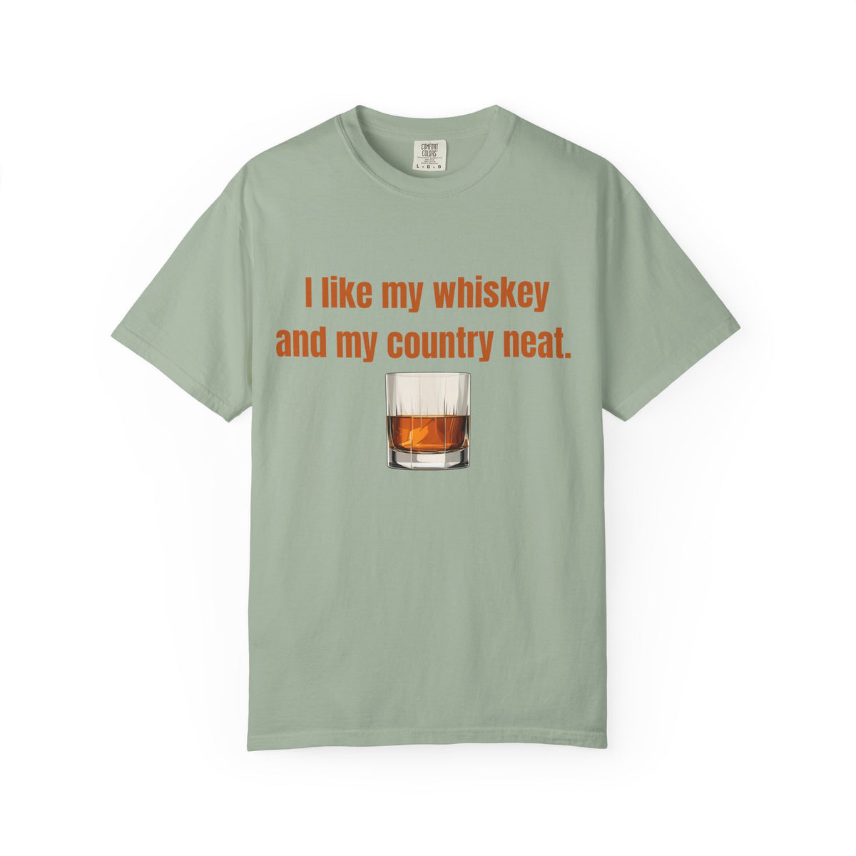 Whiskey & Country Neat T-Shirt — 'I like my whiskey and my country neat' Graphic Tee